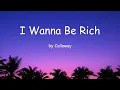 I Wanna Be Rich by Calloway (Lyrics)