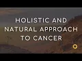 Holistic and Natural Approach to Cancer at Brio-Medical in Scottsdale Arizona