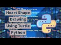 Python Heart Shape Animation Drawing Python Turtle