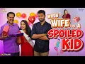 Download Lagu When Wife is a Spoiled Kid | Daddy's Girl | Your Stories EP-210 | SKJ Talks | Parenting Short film