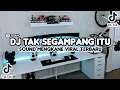 Download Lagu Dj Tak Segampang Itu Viral Tiktok 2023 Full Bass