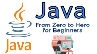 Java Programming Tutorial From Zero to Hero for Beginners