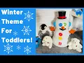 Winter Themes For Toddlers