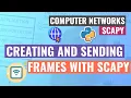 4 3 Scapy - Creating and Sending Frames Python