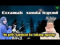 Download Lagu CERAMAH SUNDA || KYAI M. ARIF SOLEH (KI BALAP) 