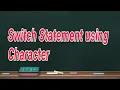 switch using character in c program