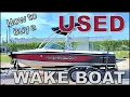 How to Buy a Used Wake Boat Surf Boat