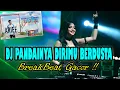 Download Lagu DJ ! PANDAINYA DIRIMU BERDUSTA ( FULL BASS TIKTOK )