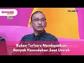 Ruben Terharu Mendapatkan Banyak Kemudahan Saat Umrah - BROWNIS (05/11/2025) P1