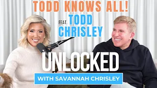 Todd Knows All feat Todd Chrisley Unlocked with Savannah Chrisley Ep 162