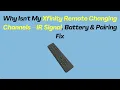Why Isn t My Xfinity Remote Changing Channels - IR Signal Battery Pairing Fix