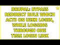 Drupal Bypass Redirect Rule which acts on user login while logging through one time login link