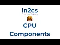 CPU Components Explained GCSE Computer Science Bronze OCR AQA Edexcel