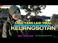 Download Lagu LAGU YANG LAGI VIRAL  KELANGSOTAN VOCAL ARMILA AZENI