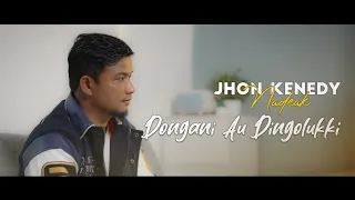 jhon kenedy nadeak dongani au dingolukki official musik video 