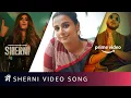 Download Lagu Main Sherni Video Song | AKASA, @raftaarmusic, Vidya Balan | Amazon Original Movie
