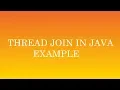 how java thread join works with example part 2