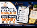 How to Become a Financial Minimalist and Save More Money