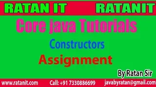Core java Tutorials Constructor Assignment By Ratan Sir