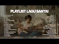 Download Lagu Playlist Lagu Santai 🖤🎧 || Top Hits Spotify Lagu Pop Indonesia
