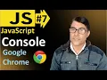 Javascript with Google Chrome Console How to use Console in Google Chrome javascript lesson 7