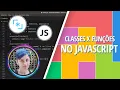 Classes x funcoes no Javascript