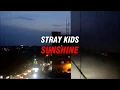 Download Lagu [INDO LIRIK] STRAY KIDS -  SUNSHINE