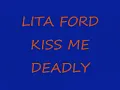 LITA FORD-KISS ME DEADLY