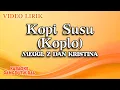 Download Lagu Meggi Z Dan Kristina - Kopi Susu Koplo (Official Video Lirik)
