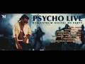 Download Lagu Psycho Live Bepcentrum Digital BD @maadnbadpsy2361