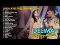 Download Lagu Delima - Gerry Mahesa Ft.Laila Ayu - Mahesa Music duet Baper ALBUM TERBARU | DANGDUT VIRAL FULL