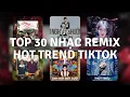 Download Lagu Top 30 Nhạc Remix Hot Trend TikTok - Bắc Bling, Sự Nghiệp Chướng, Địa Đàng, Ánh Mắt Biết Cười