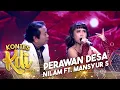 Download Lagu Nilam KDI 2022 X Mansyur S. - Perawan Desa | KONTES KDI 2022