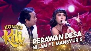 Download Nilam X Mansyur S. - Perawan Desa | KONTES KDI 2022 MP3