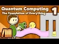 Quantum Computing - The Foundation of Everything