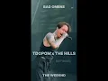 Lagu TDOPOM x THE HILLS MASHUP (TIKTOK VERSION) BAD OMENS THE WEEKND