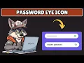How to Show and Hide Password using Eye Icon in HTML