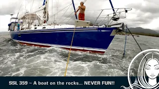 SSL 359 ~  A Boat on the Rocks… NEVER FUN!!