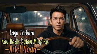 kau hadir dalam mimpiku ariel noah ai cover paling realistis