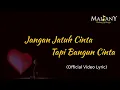 Download Lagu Maidany | Jangan Jatuh Cinta Tapi Bangun Cinta (Official Video Lyric)