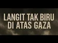 Download Lagu PALESTINA | LANGIT TAK BIRU DI ATAS GAZA (OFFICIAL LYRIC ) #music #song #gaza