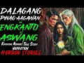 Download Lagu DALAGANG PINAGAAGAWAN NG ENGKANTO AT ASWANG | Kwentong Aswang | True Story