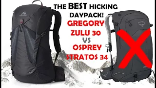 Gregory Zulu 30 vs Osprey Stratos 34 the best backpack for dayhicking ever