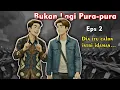 Lagu Sosok Wanita Sempurna | Bukan Lagi Pura-pura | Bab 2