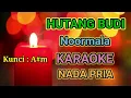 Download Lagu HUTANG BUDI KARAOKE (V1) HQ AUDIO STEREO || Noormala/ Noer Halimah