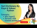 Sort Dictionary by Key or Value How to Sort a Python Dictionary By Value or Key