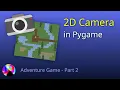 2D Camera in Pygame - Adventure Game Part 2
