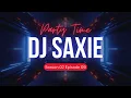 Download Lagu Dj Saxie BRINGS THE HEAT in Season 02 Episode 07