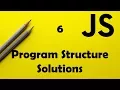 Javascript - Program Structure Solutions