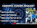 (NEW) AKU KAN PERGI X MANTAN TERBAIK NONSTOP BOUNCE REMIX 2K25